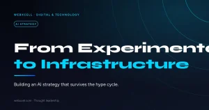 From Experimentation to Infrastructure: Building an AI Strategy That Survives the Hype Cycle